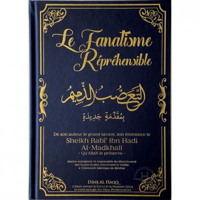 Le Fanatisme Répréhensible - Sheikh Al-Madkhali (French Only)